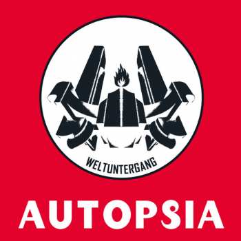 LP Autopsia: Weltuntergang LTD