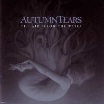 Album Autumn Tears: The Air Below The Water