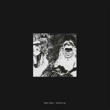 Album Babe Roots: Remixes EP