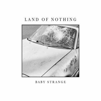 LP Baby Strange: Land Of Nothing CLR