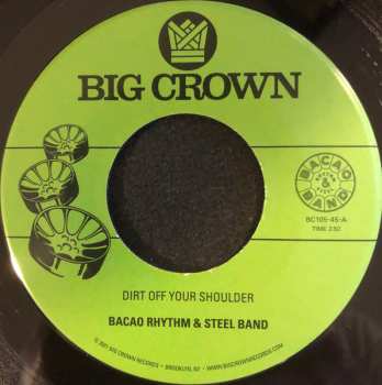 SP The Bacao Rhythm & Steel Band: Dirt Off Your Shoulder / I Need Somebody To Love Tonight