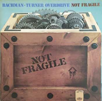 LP Bachman-Turner Overdrive: Not Fragile