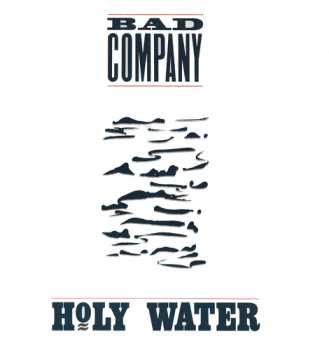 LP Bad Company: Holy Water 