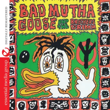Bad Mutha Goose And The Brothers Grimm