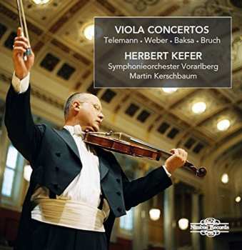 CD Baksa / Bruch / Kefer / Kerschbaum: Telemann Weber Baska & Bruch: Viola Concertos