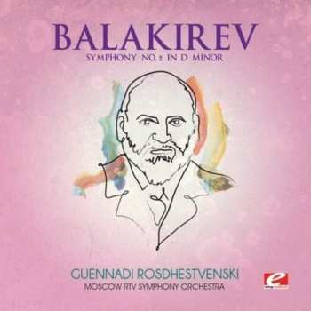Album Gennadi Rozhdestvensky: Balakirev - Symphony No. 2 / Ciurlionis - In The Forest - Symphonic Poem