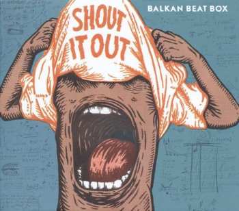 LP Balkan Beat Box: Shout It Out