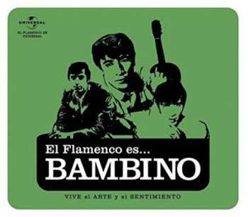 CD Bambino: El Flamenco Es... Bambino (Vive El Arte Y El Sentimiento) 