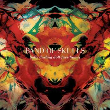 LP Band Of Skulls: Baby Darling Doll Face Honey