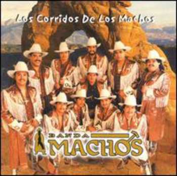 Album Banda Machos: Corridos De Los Machos