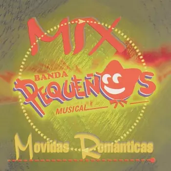 Banda Pequenos Musical: Mix Movidas Romanticas