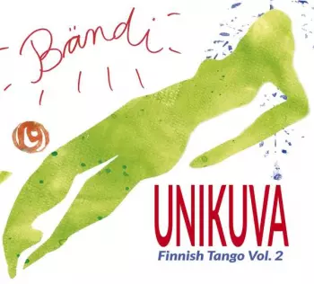 Bändi: Unikuva - Finnish Tango Vol. 2
