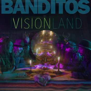 Album Banditos: Visionland