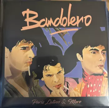 Bandolero: Paris Latino & More
