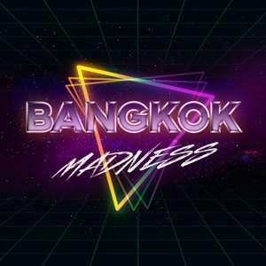CD Bangkok: Madness
