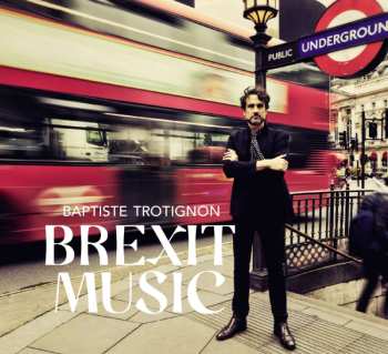 2LP Baptiste Trotignon: Brexit Music