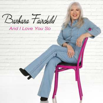 Album Barbara Fairchild: & I Love You So