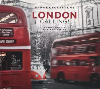 London Calling! (Handel And His Contemporaries)