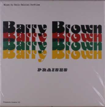 2LP Barry Brown: Praises