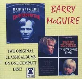 Barry McGuire: Eve Of Destruction & This Precious Time