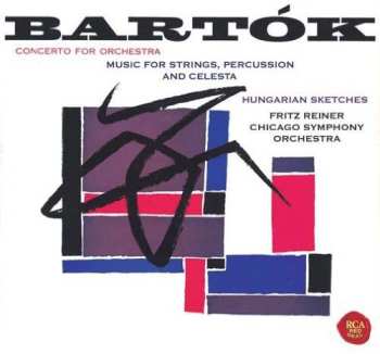 CD Béla Bartók: Concerto For Orchestra, Music For Strings, Percussion And Celesta 