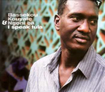 CD Bassekou Kouyate: I Speak Fula