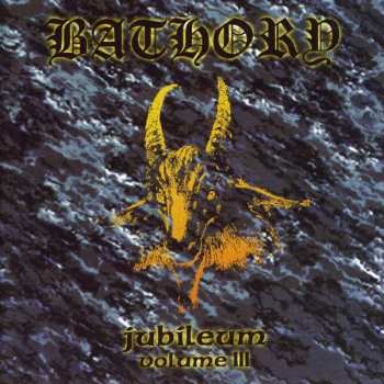 CD Bathory: Jubileum Volume III