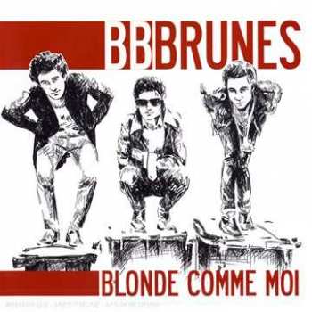 CD BB Brunes: Blonde Comme Moi