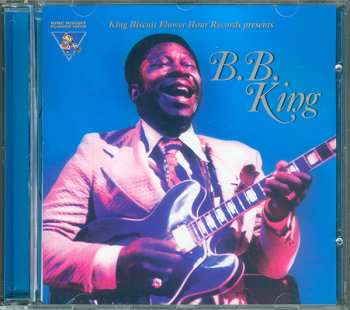 CD B.B. King: King Biscuit Flower Hour Records Present B.B. King