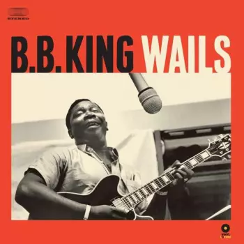 B.B. King Wails