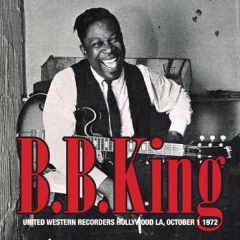 CD B.B. King: United Western Recorders Hollywood LA, October 1, 1972