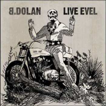 Album Bernard Dolan: Live Evel
