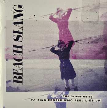CD Beach Slang: The Things We Do To Find People Who Feel Like Us