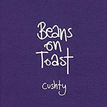 Album Beans On Toast: Cushty