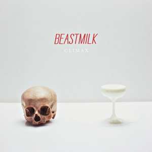 CD Beastmilk: Climax