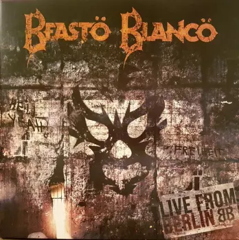 Beasto Blanco: Live From Berlin