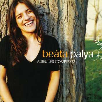 CD Palya Bea: Adieu Les Complexes