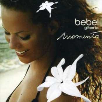 CD Bebel Gilberto: Momento