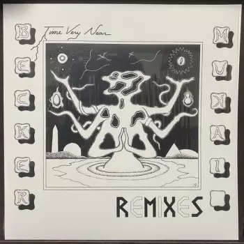 Becker & Mukai: Time Very Near Remixes
