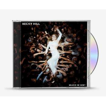 CD Becky Hill: Believe Me Now?