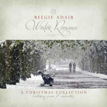 Album Beegie Adair: Winter Romance (A Christmas Collection Featuring Piano & Orchestra)