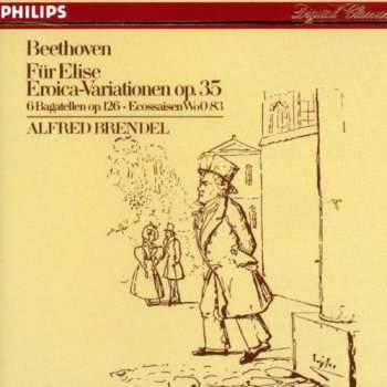 Album Ludwig van Beethoven: Für Elise / Eroica-Variationen Op. 35 / 6 Bagatellen Op. 126 / Ecossaisen WoO 83