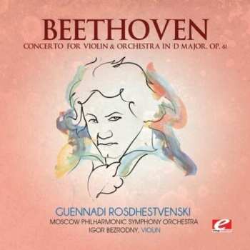 Album Ludwig van Beethoven: Concerto In D Major For Violin And Orchestra, Op. 61