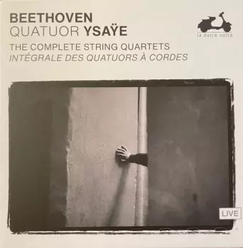 Ludwig van Beethoven: The Complete String Quartets