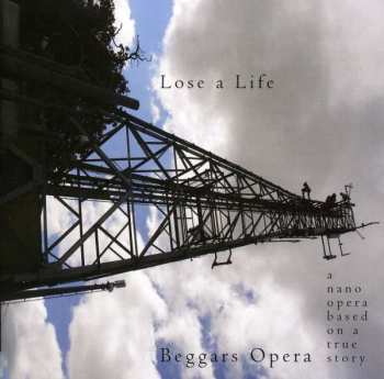 CD Beggars Opera: Lose A Life (Nano Opera)