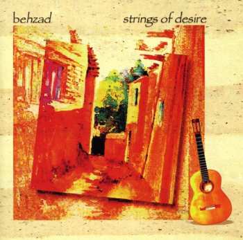 Album Behzad: Strings Of Desire