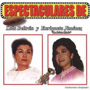 Album Beltran,lola / Jimenez,enriqueta: Espectaculares Lola Beltran Y Enriqueta Jimenez