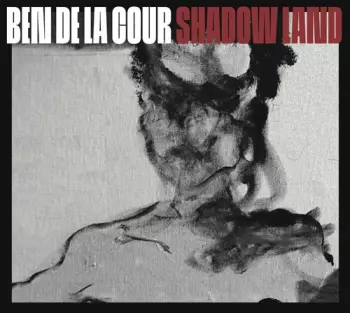 Ben de la Cour: Shadow Land