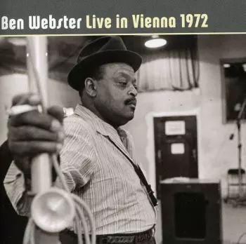 Ben Webster: Live In Vienna 1972