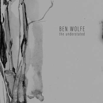 Album Ben Wolfe: the understated